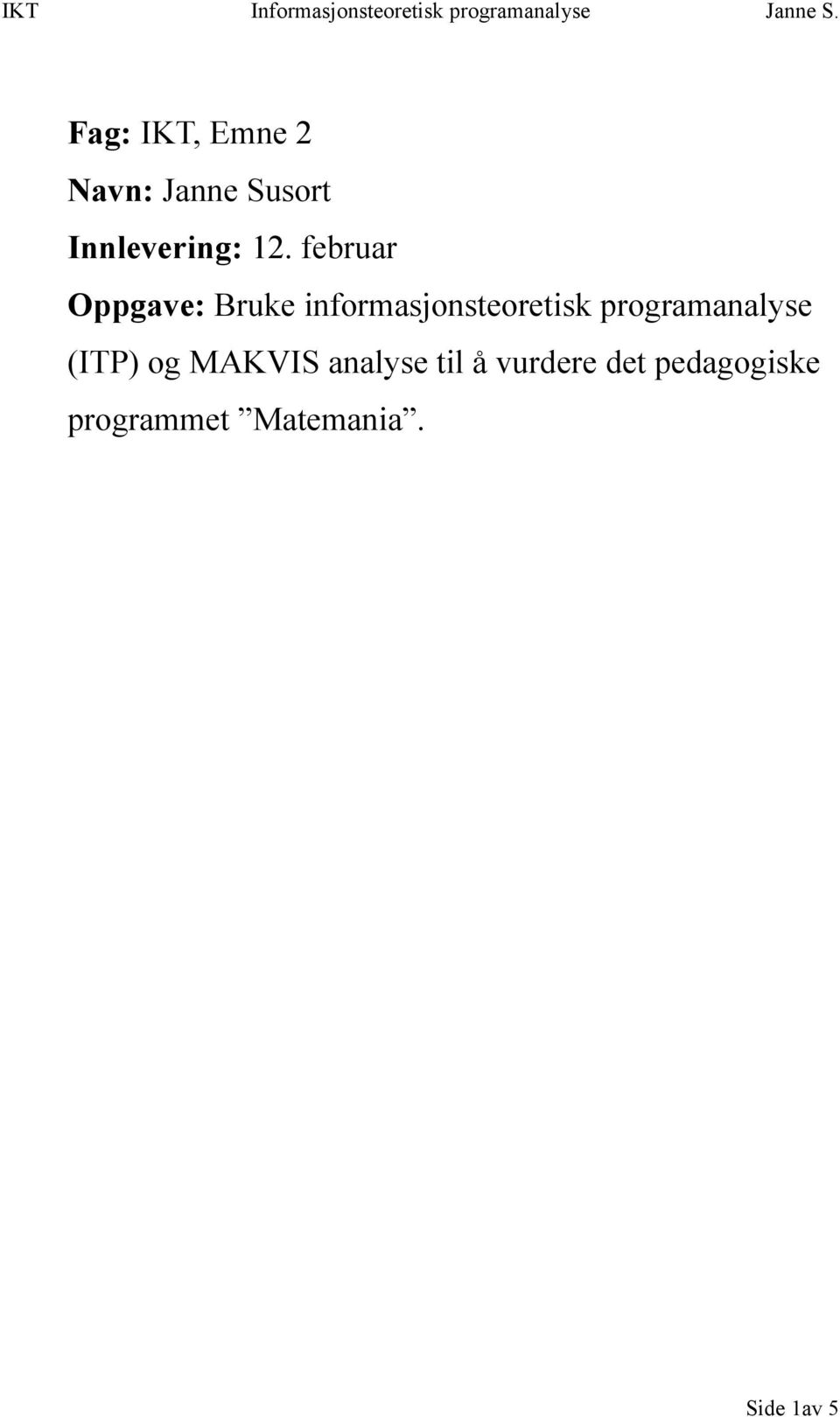 programanalyse (ITP) og MAKVIS analyse til å