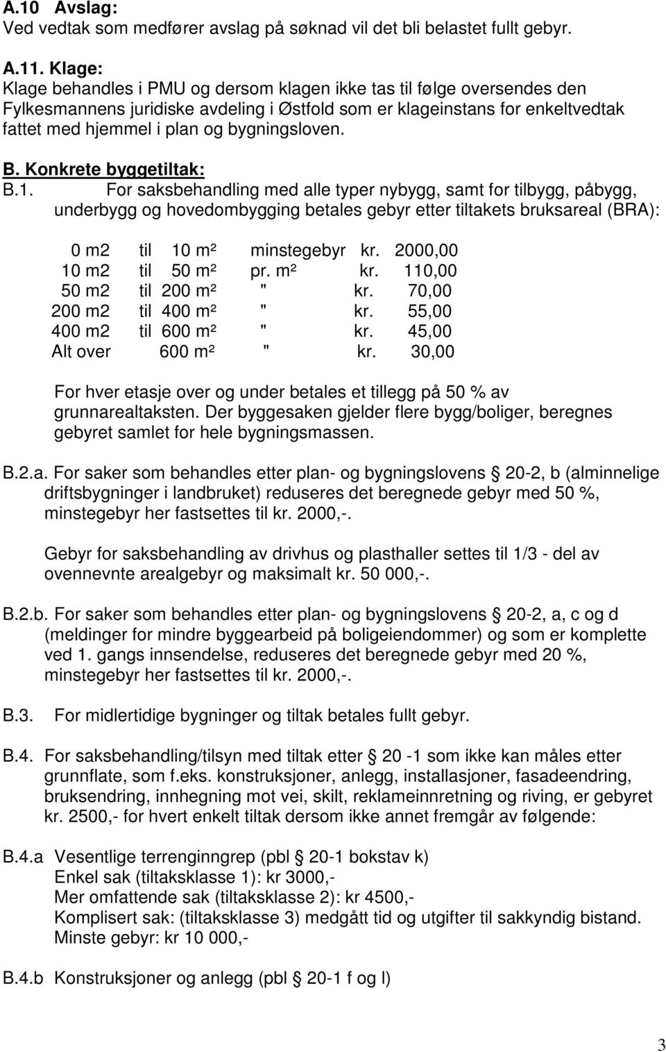 bygningsloven. B. Konkrete byggetiltak: B.1.