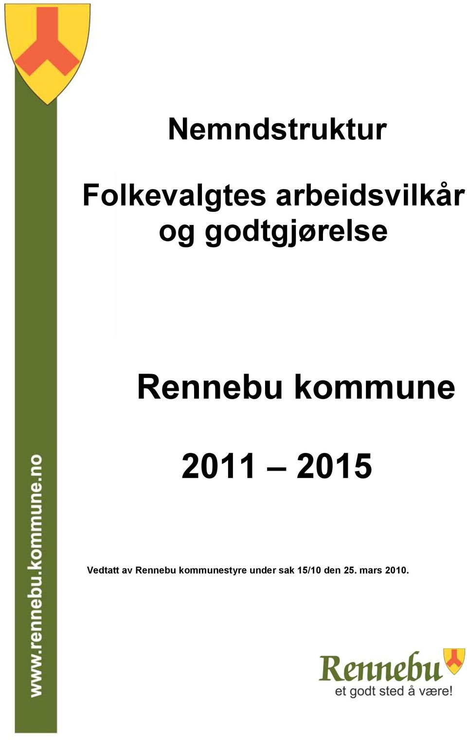 kommune 2011 2015 Vedtatt av Rennebu