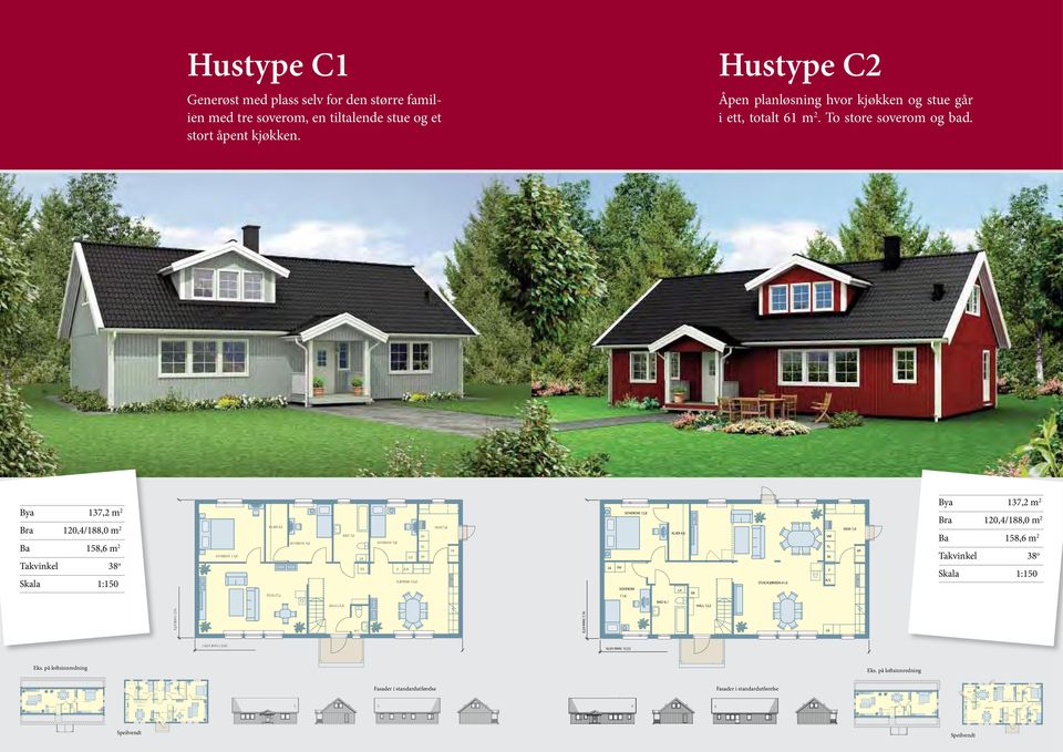 STUE/KJØKKEN 61,0 HALL 12,9 SO VEROM9,0 4,5 STUE27,1 HALL 12,2 4,0 SOVEROM 13,6 BAD 6,1 SOVEROM 12,8 SOVEROM 11,6 Hustype C1 Generøst med plass selv for den større familien med tre soverom, en