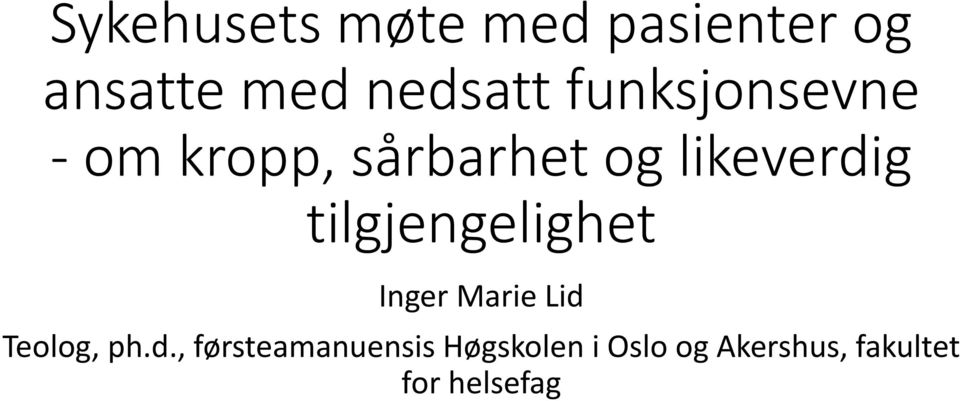 tilgjengelighet Inger Marie Lid 