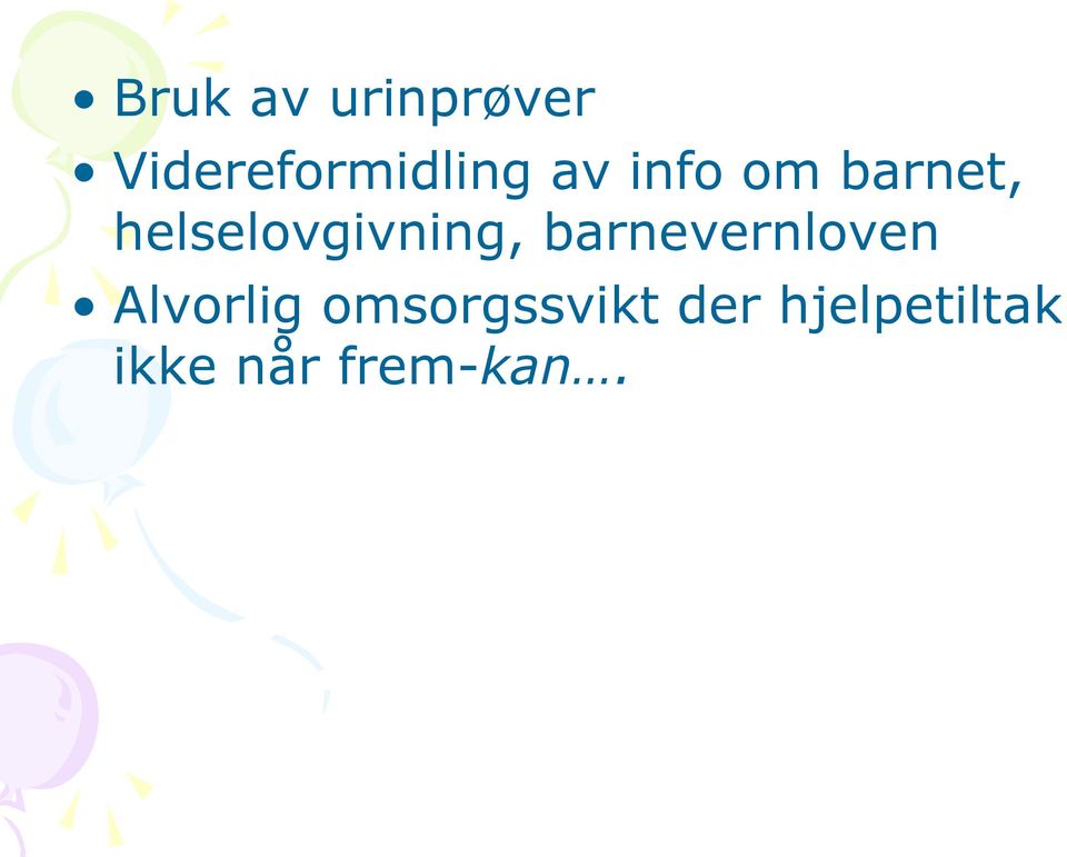 barnevernloven Alvorlig