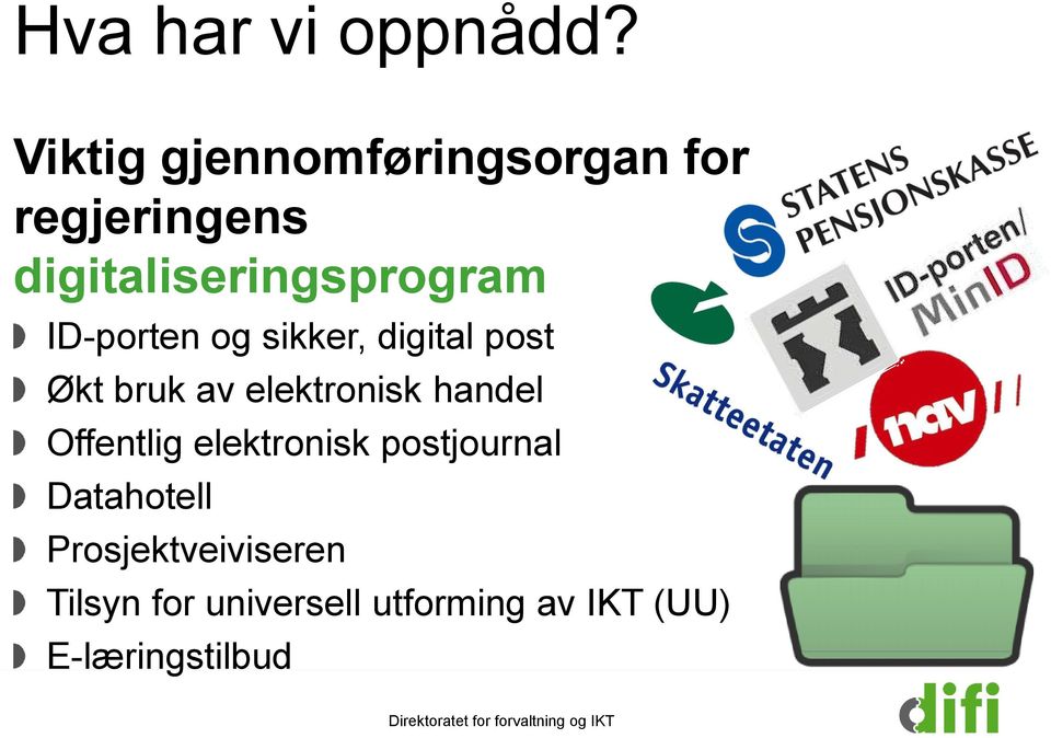 ID-porten og sikker, digital post Økt bruk av elektronisk handel