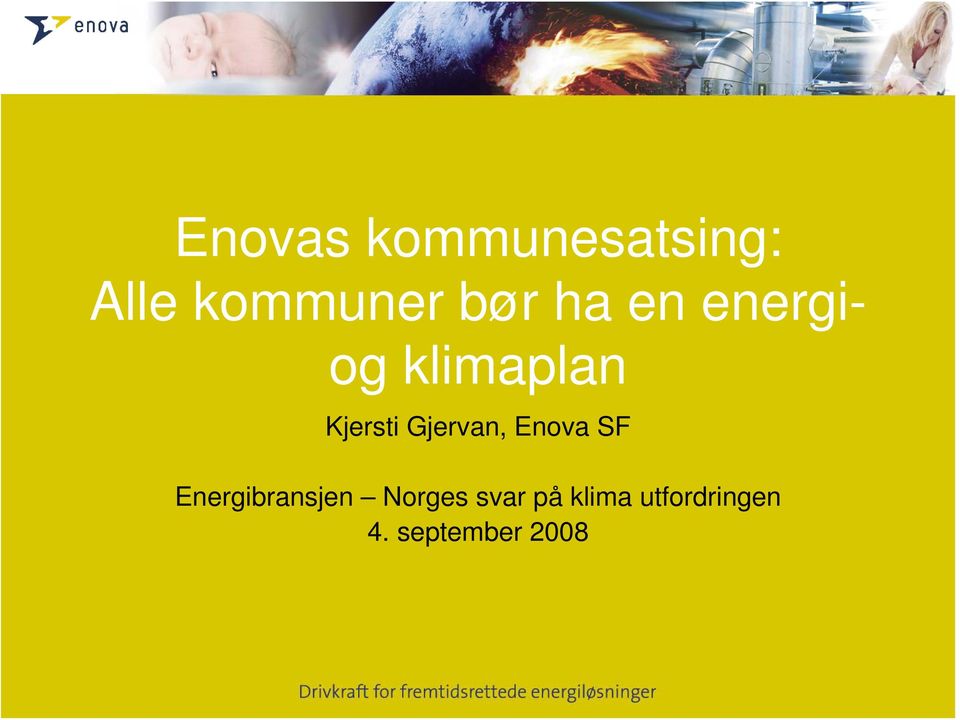 Gjervan, Enova SF Energibransjen Norges