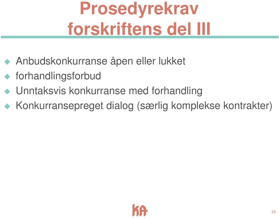 forhandlingsforbud Unntaksvis konkurranse med