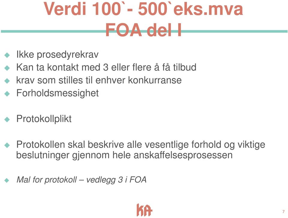 krav som stilles til enhver konkurranse Forholdsmessighet Protokollplikt