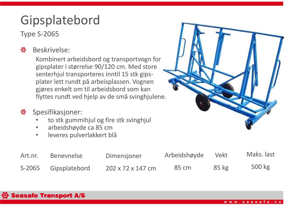 Vognen gjøres enkelt om til arbeidsbord som kan flyttes rundt ved hjelp av de små svinghjulene.