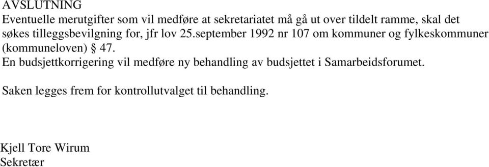september 1992 nr 107 om kommuner og fylkeskommuner (kommuneloven) 47.