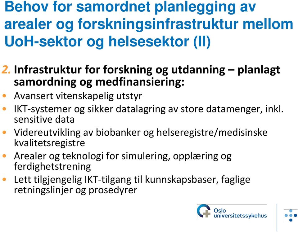 sikker datalagring av store datamenger, inkl.