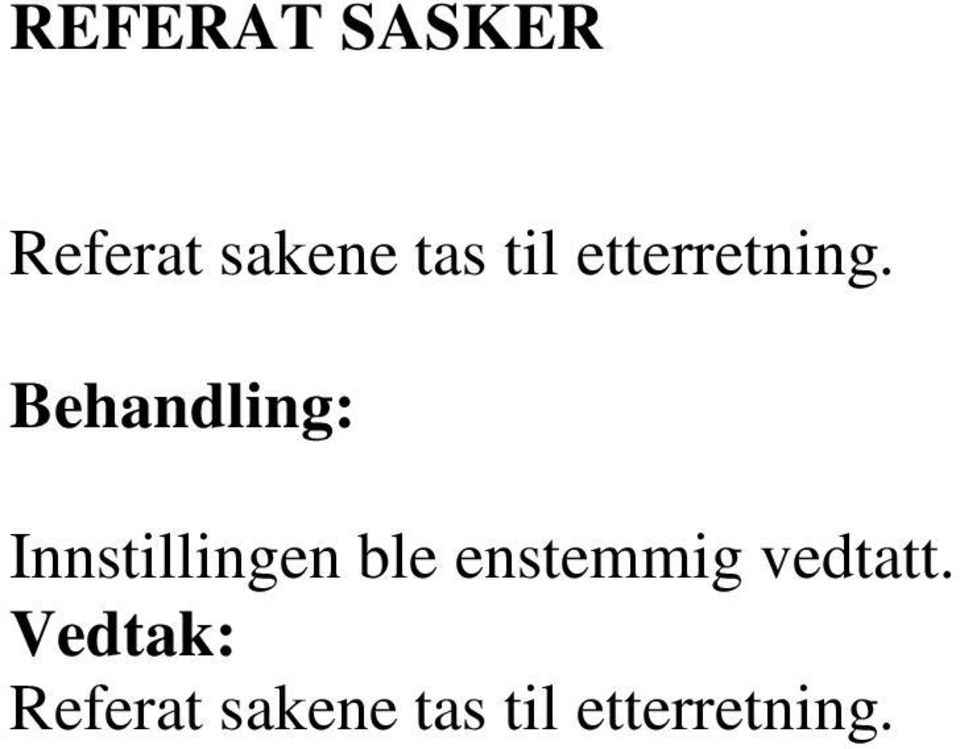 til etterretning.