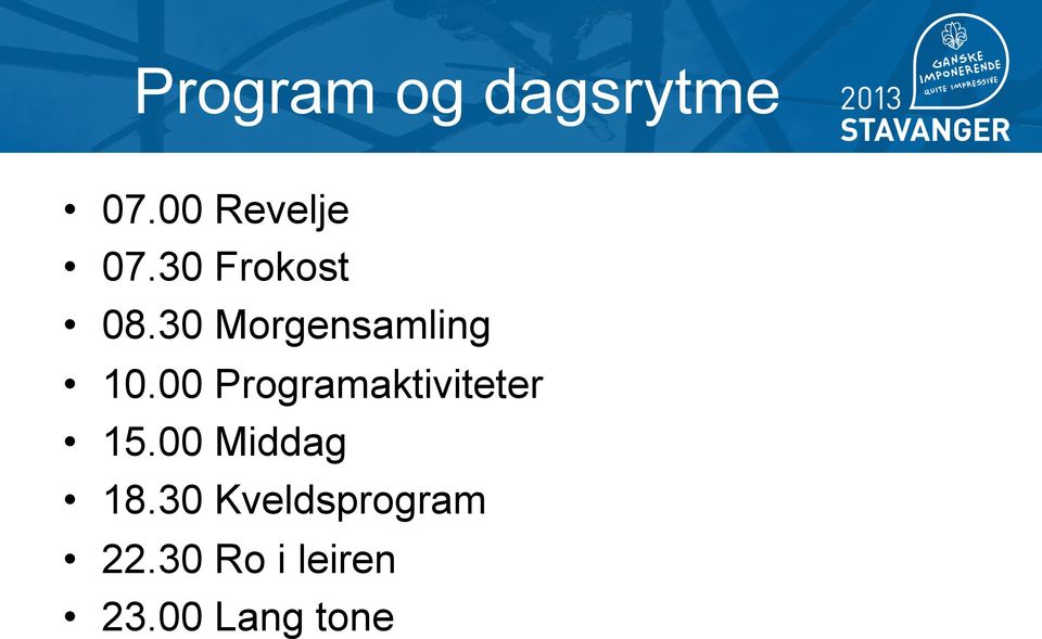 00 Programaktiviteter 15.00 Middag 18.