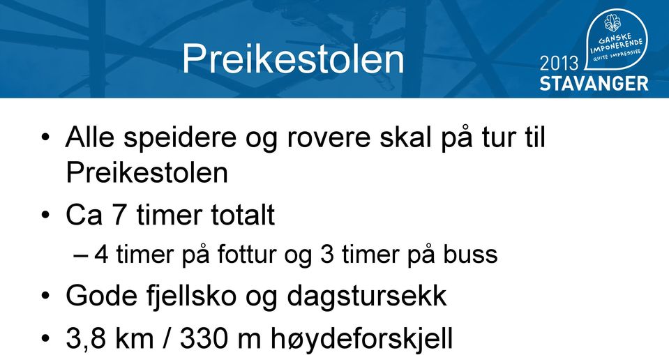 timer på fottur og 3 timer på buss Gode