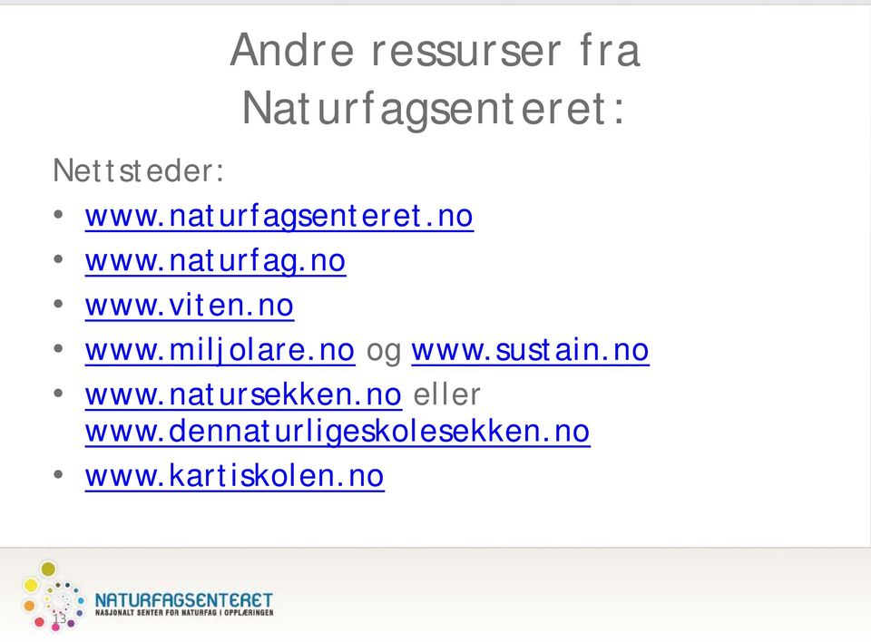 no og www.sustain.no www.natursekken.no eller www.