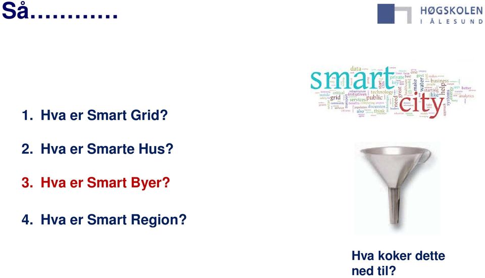 Hva er Smart Byer? 4.