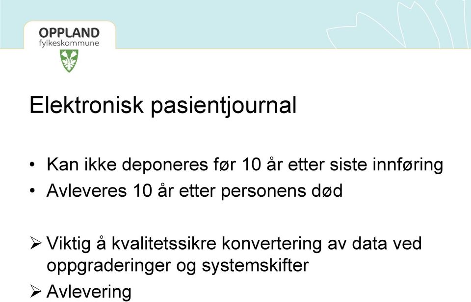 personens død Viktig å kvalitetssikre konvertering