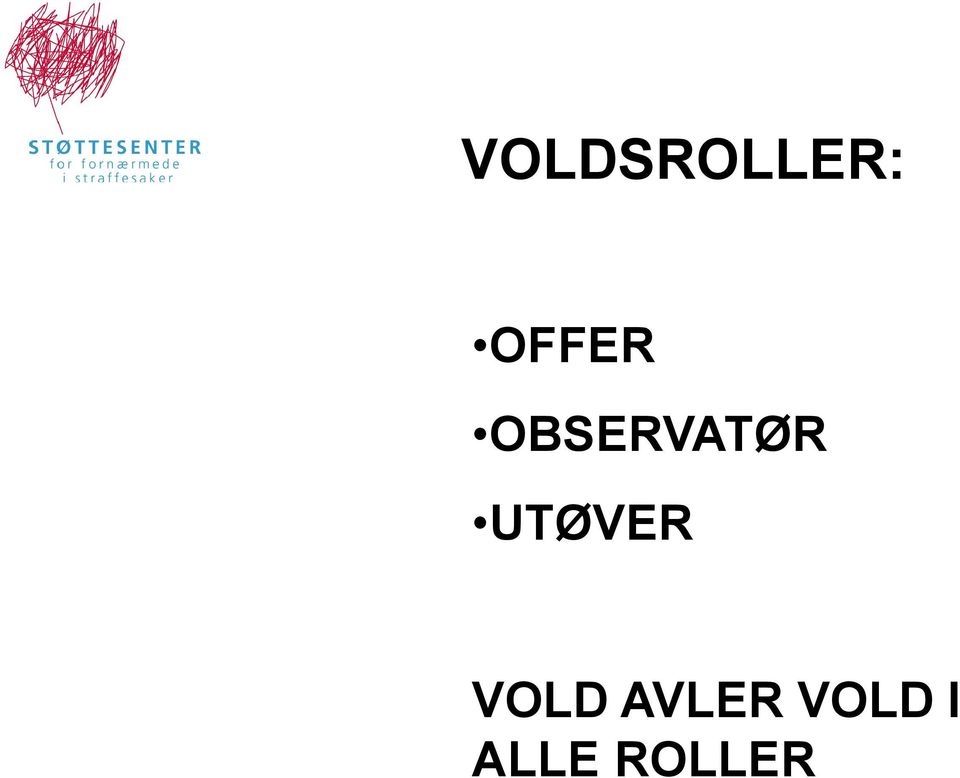 UTØVER VOLD