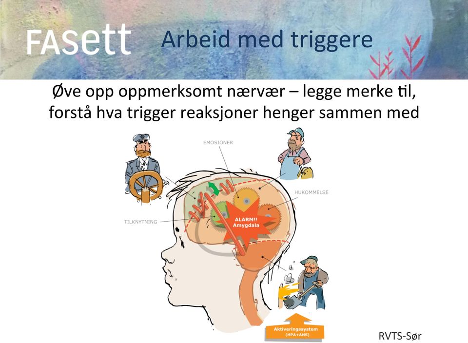 merke %l, forstå hva trigger