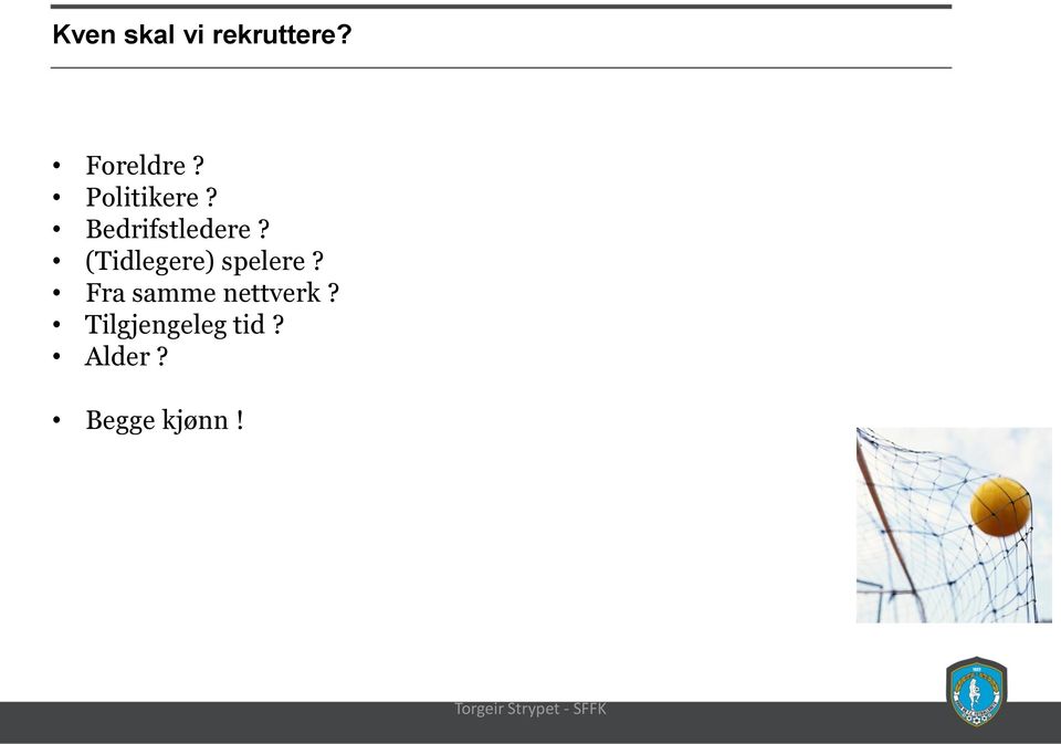 (Tidlegere) spelere?