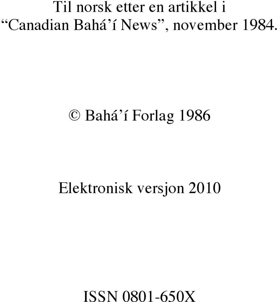 1984. Bahá í Forlag 1986