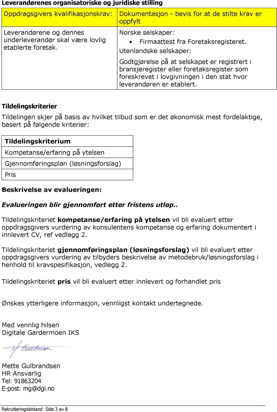 Utenlandske selskaper: Godtgjørelse på at selskapet er registrert i bransjeregister eller foretaksregister som foreskrevet i lovgivningen i den stat hvor leverandøren er etablert.