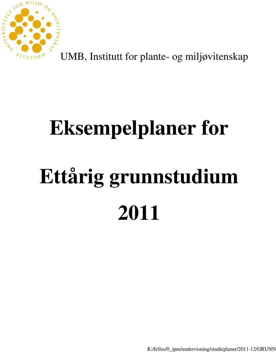 Ettårig grunnstudium 211