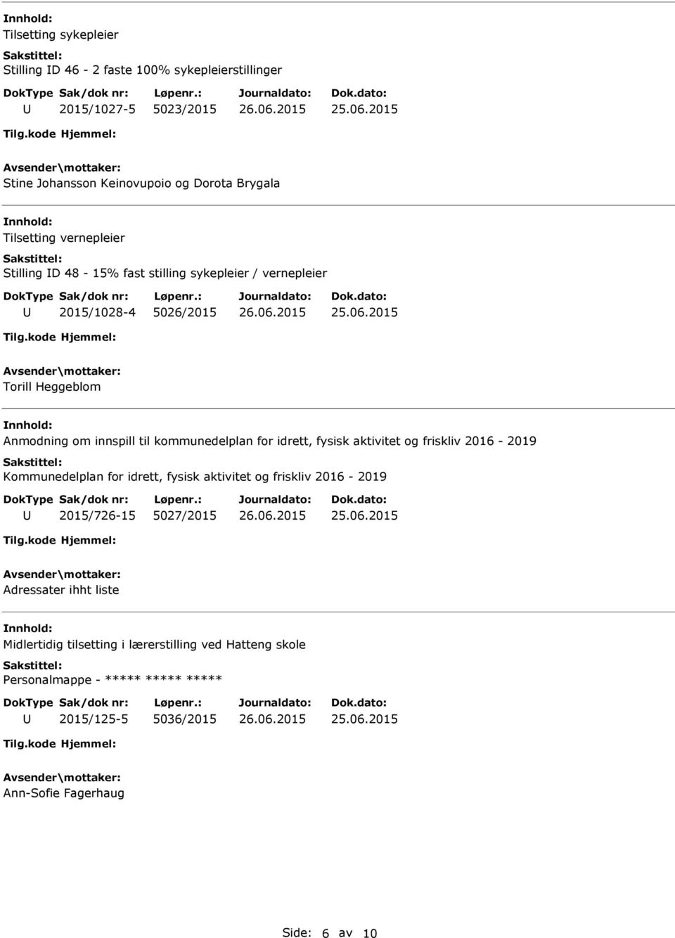 til kommunedelplan for idrett, fysisk aktivitet og friskliv 2016-2019 Kommunedelplan for idrett, fysisk aktivitet og friskliv 2016-2019