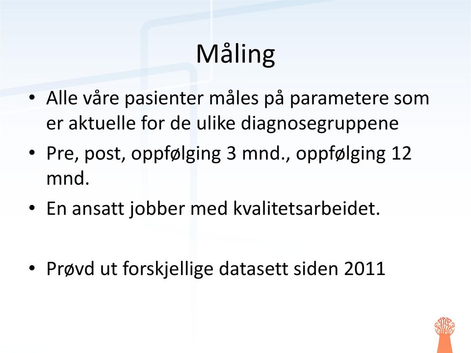 oppfølging 3 mnd., oppfølging 12 mnd.