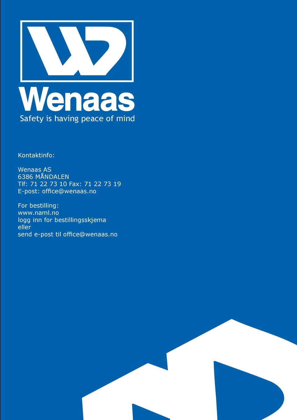 office@wenaas.no For bestilling: www.naml.