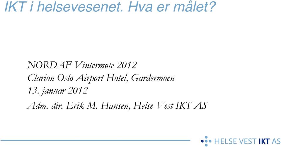 Airport Hotel, Gardermoen 13.