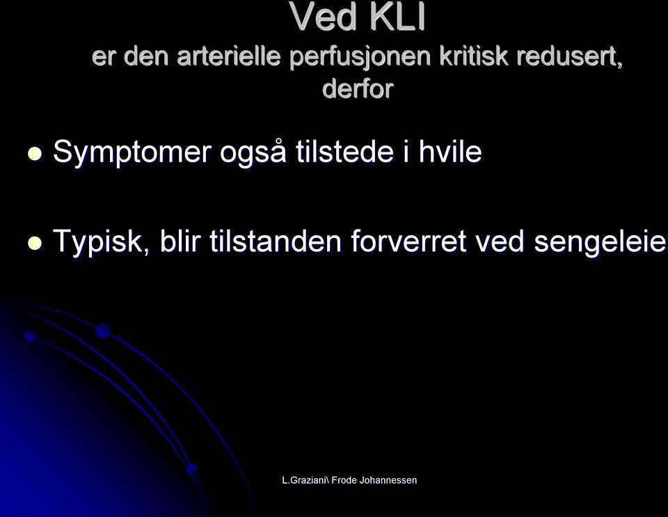 tilstede i hvile Typisk, blir tilstanden