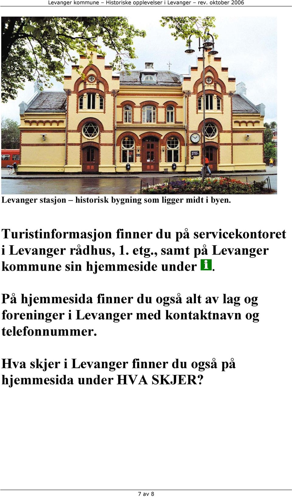 , samt på Levanger kommune sin hjemmeside under.