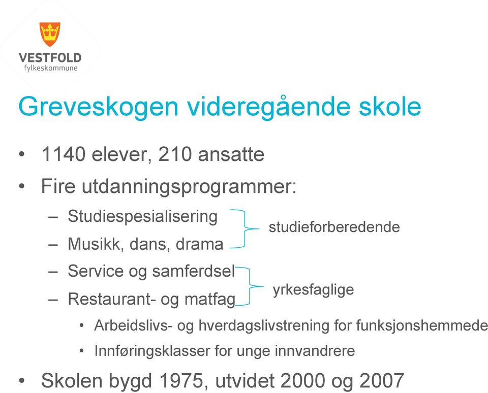 yrkesfaglige Restaurant- og matfag Arbeidslivs- og hverdagslivstrening for