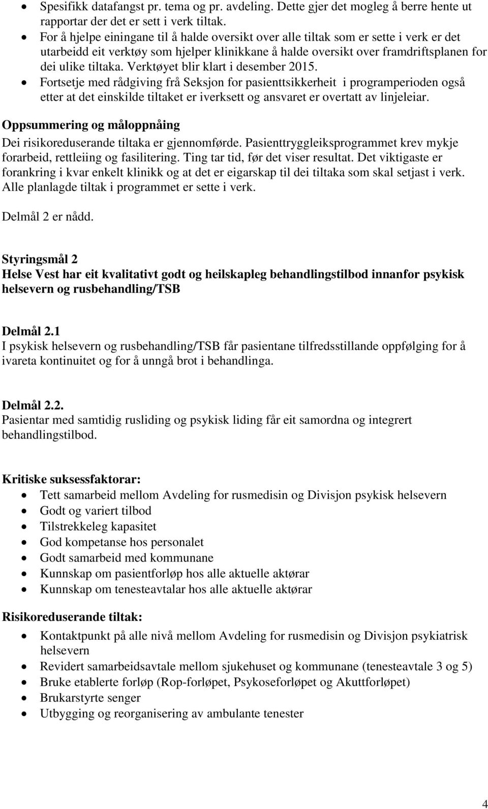 Verktøyet blir klart i desember 2015.