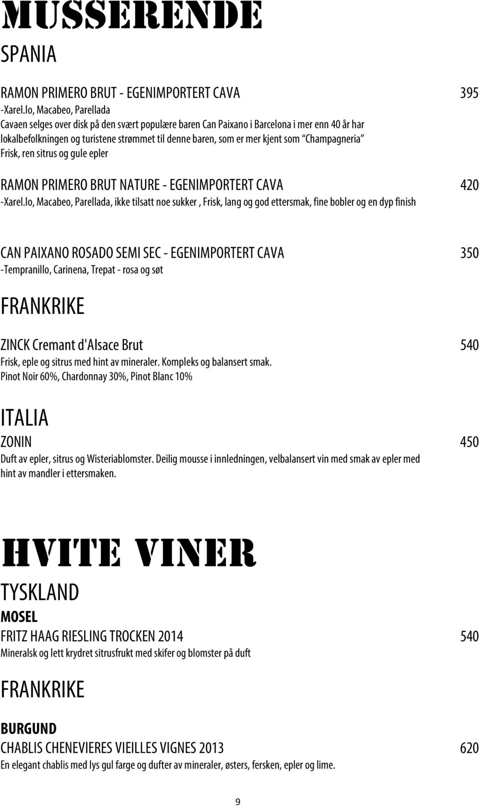 Champagneria Frisk, ren sitrus og gule epler RAMON PRIMERO BRUT NATURE - EGENIMPORTERT CAVA 420 -Xarel.