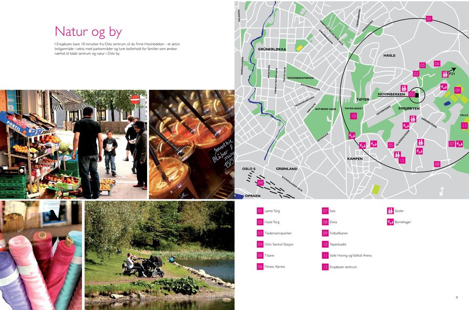 parkområder og lune boforhold for familier som ønsker nærhet til både sentrum og natur i Oslo by.