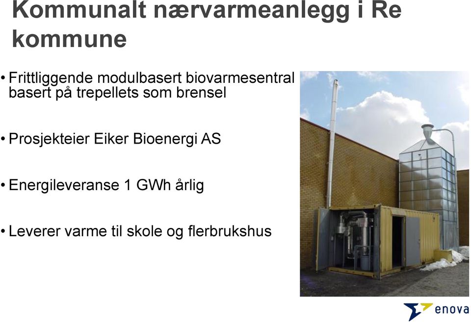 brensel Prosjekteier Eiker Bioenergi AS