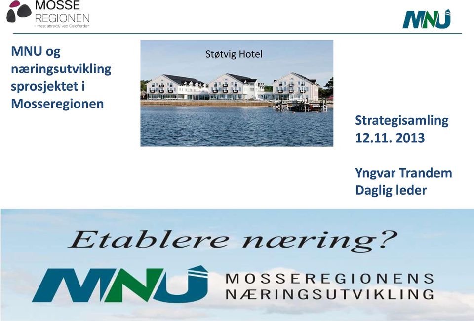 Støtvig Hotel Strategisamling