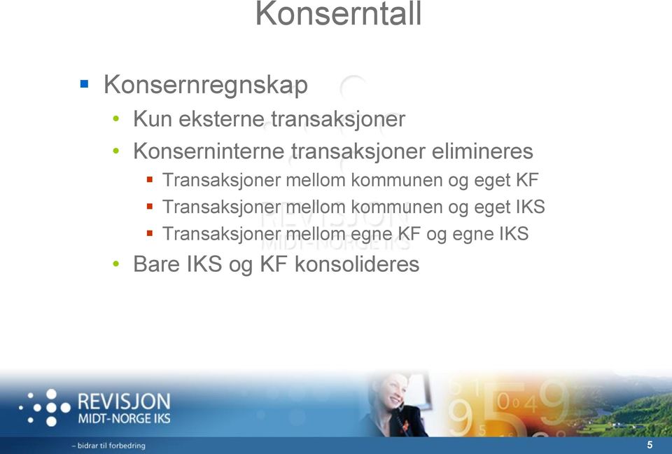 kommunen og eget KF Transaksjoner mellom kommunen og eget IKS