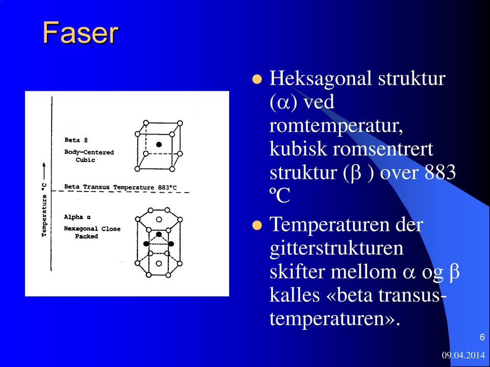 ) over 883 ºC Temperaturen der