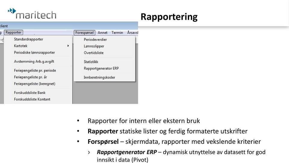 skjermdata, rapporter med vekslende kriterier Rapportgenerator