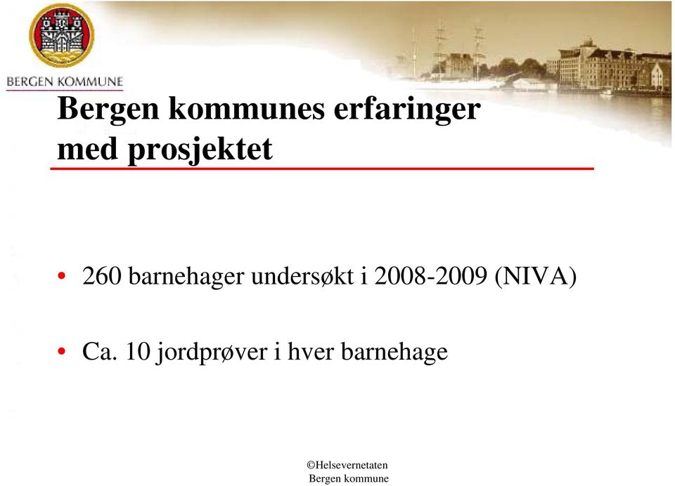 undersøkt i 2008-2009