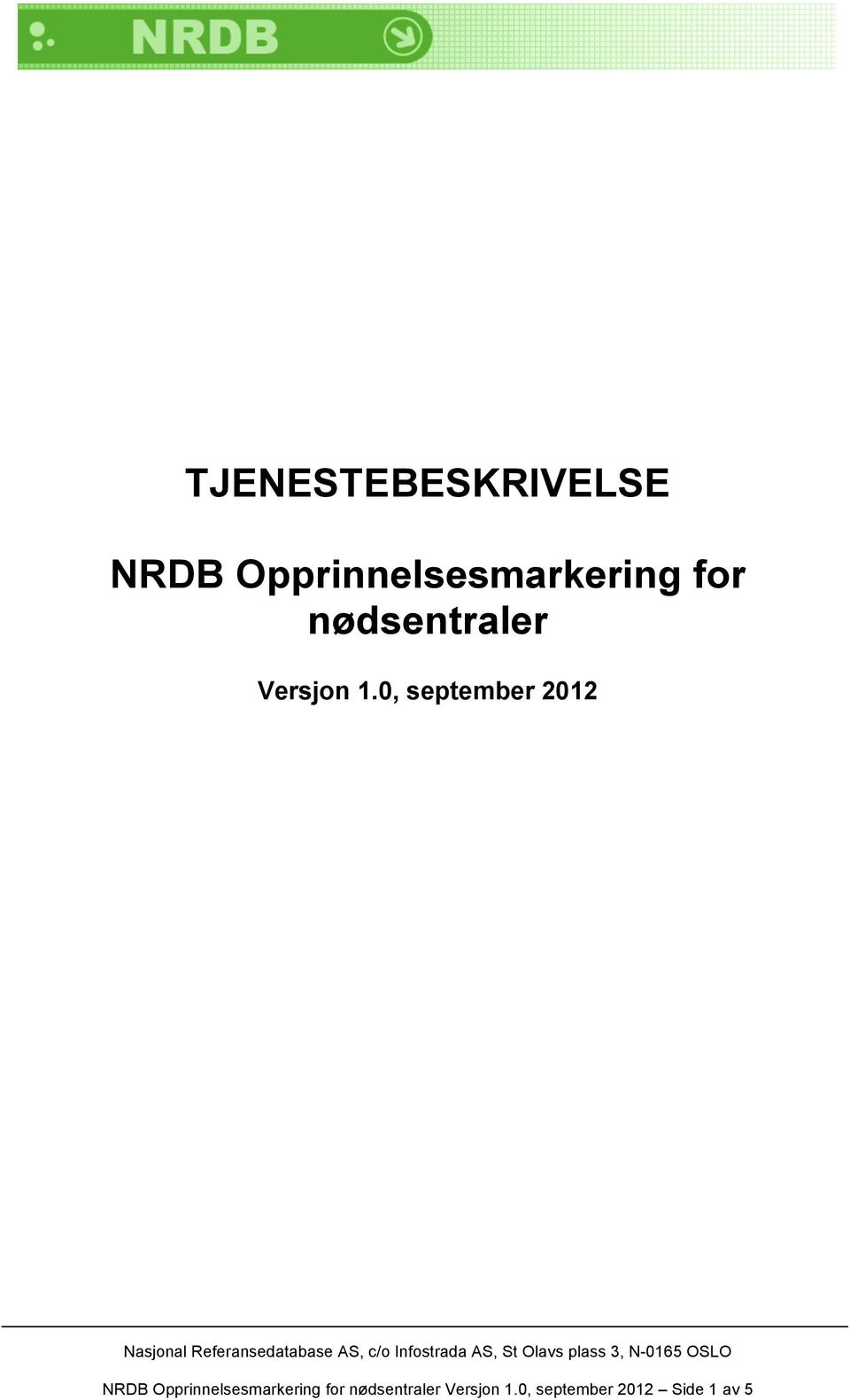 Versjon 1.0, september 2012 NRDB  Versjon 1.