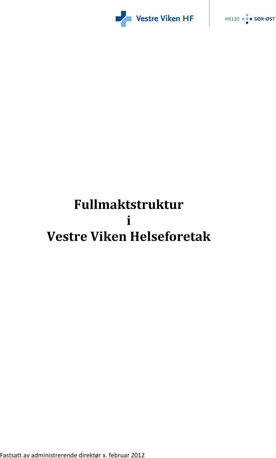 Helseforetak Fastsatt