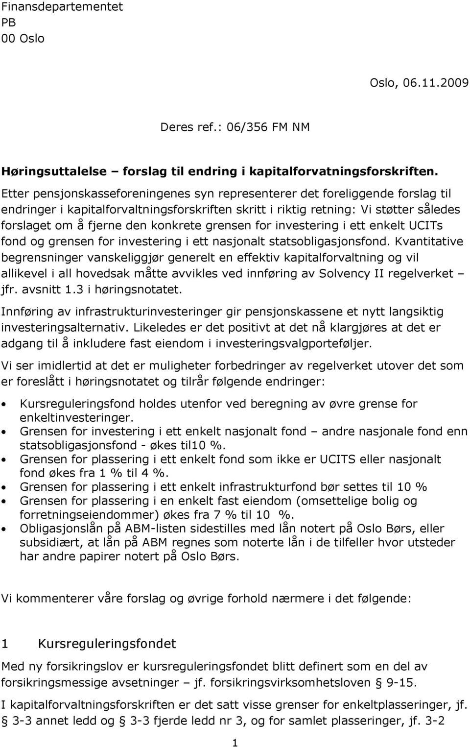 konkrete grensen for investering i ett enkelt UCITs fond og grensen for investering i ett nasjonalt statsobligasjonsfond.