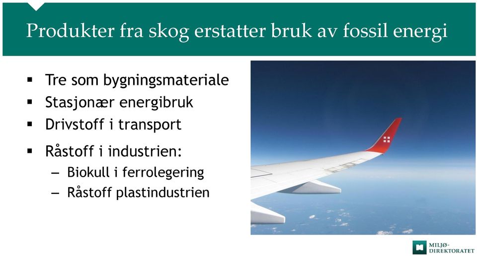 energibruk Drivstoff i transport Råstoff i