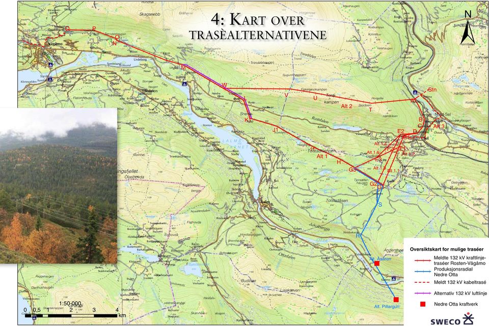 9 1 8 11 1 9 11 12 4 km 3 Alt. Åsåren 7 1:5,5 1 2 3 Oversiktskart for mulige traséer 8 7 1 R 4 1 1 5 S 7 9 7 G1 8 G2 8 9 Alt 1.1 4 8 8 7 Alt 1.