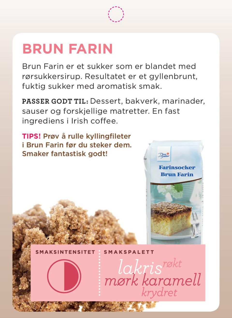 PASSER GODT TIL: Dessert, bakverk, marinader, sauser og forskjellige matretter.