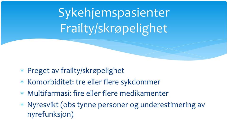 sykdommer Multifarmasi: fire eller flere medikamenter