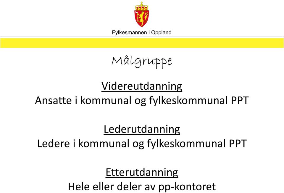 Lederutdanning Ledere i  Etterutdanning