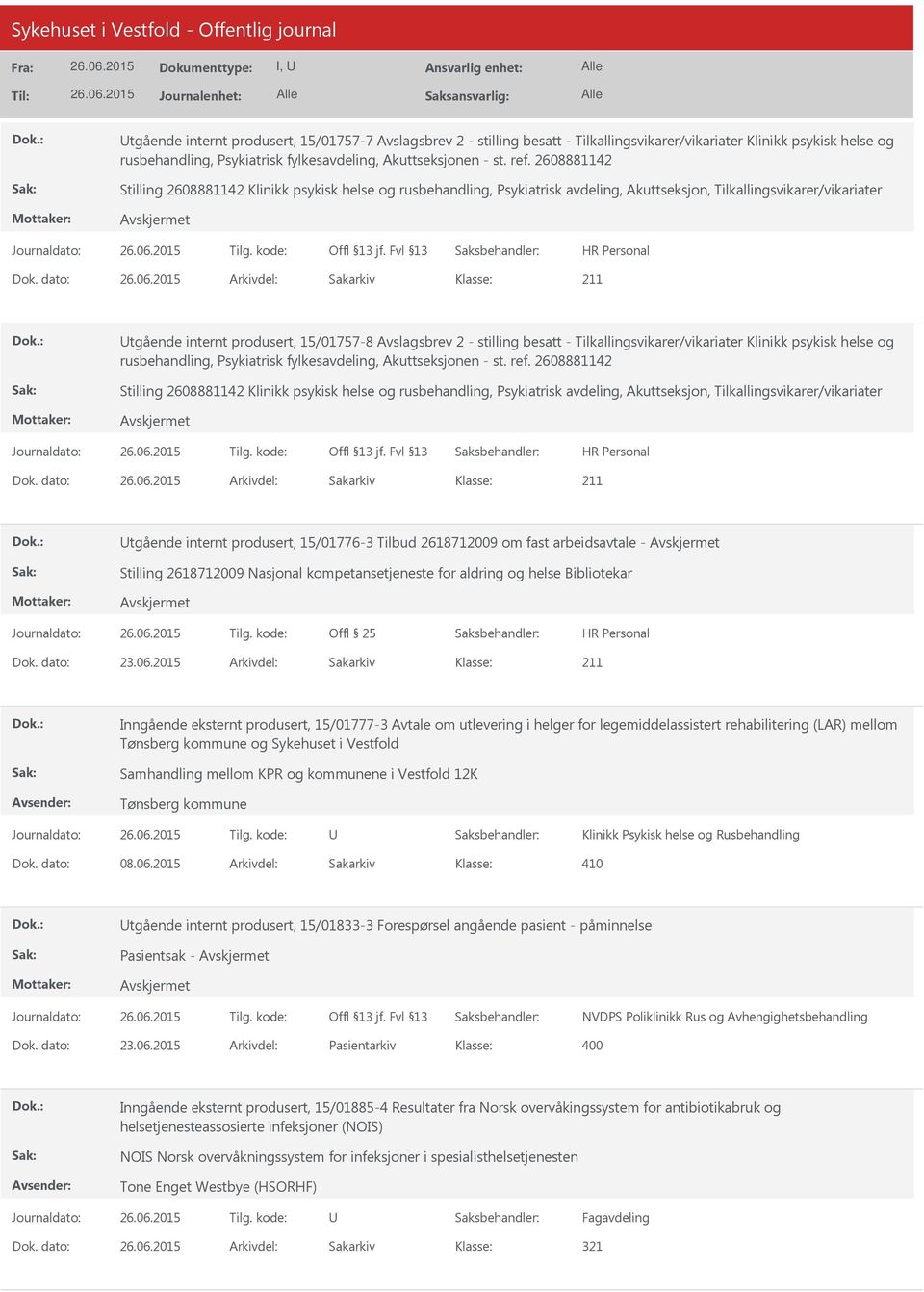 stilling besatt - Tilkallingsvikarer/vikariater Klinikk psykisk helse og rusbehandling, Psykiatrisk fylkesavdeling, Akuttseksjonen - st. ref.